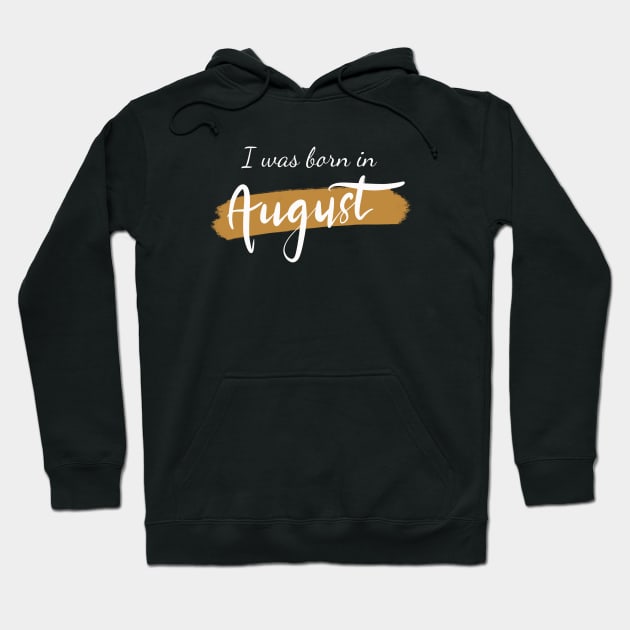 Born in August Hoodie by Lish Design